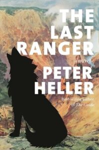 Peter Heller, The Last Ranger 