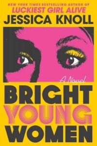 Jessica Knoll, Bright Young Women