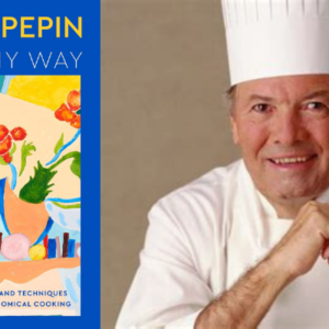 Jacques Pépin on Cooking His Way